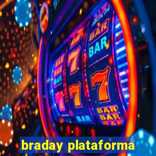 braday plataforma